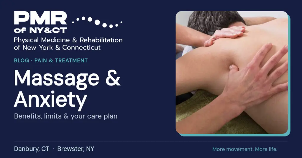 Massage for Anxiety: What It Can Do and Where It Fits in Your Care